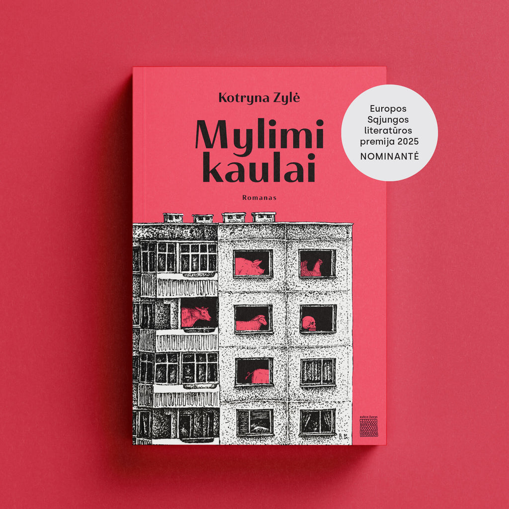 Kotrynos Zylės romano Mylimi kaulai viršelis su lipduku Europos Sąjungos literatūros premijos nominantė